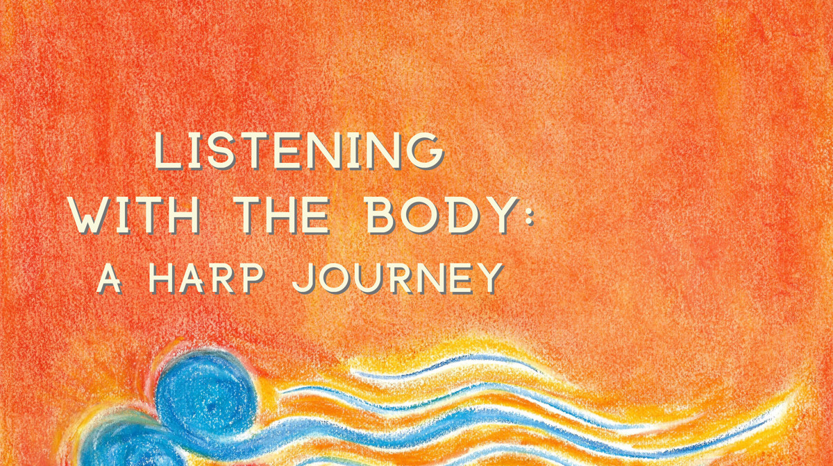 Listening with the body: a harp journey